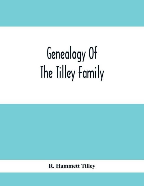 Produktbild: Genealogy Of The Tilley Family