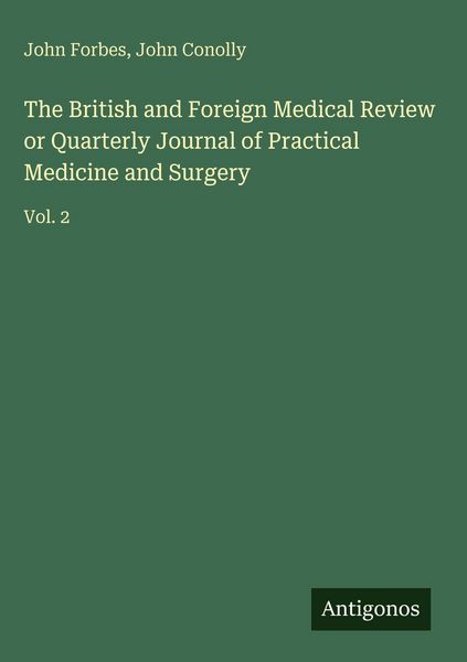 Produktbild: The British and Foreign Medical Review or Quarterly Journal of Practical Medicine and Surgery