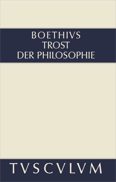 Produktbild: Trost der Philosophie / Consolatio philosophiae