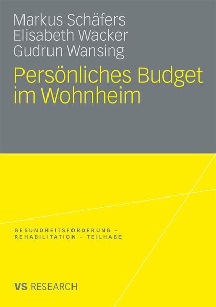 Persönliches Budget im Wohnheim, Taschenbuch von Markus Schäfers , Elisabeth Wacker , Gudrun Wansing, VS Verlag für Sozialwissenschaften,