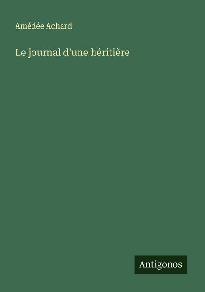 Produktbild: Le journal d'une h&eacute;riti&egrave;re