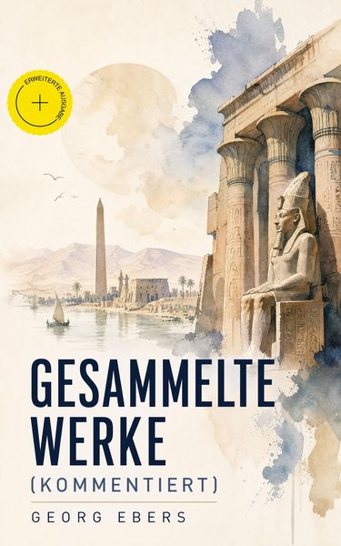Produktbild: Gesammelte Werke (Kommentiert)