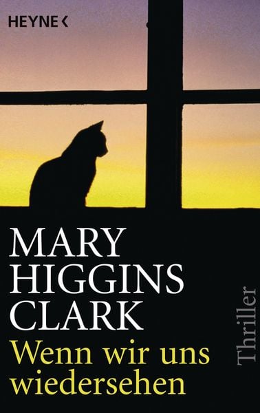 Wenn wir uns wiedersehen, Taschenbuch von Mary Higgins Clark, Heyne, 978-3-453-43730-2
