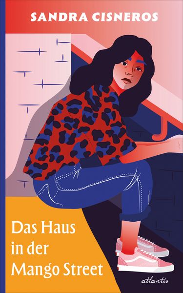Das Haus in der Mango Street, Gebundene Ausgabe von Sandra Cisneros, Atlantis Kinderbuch, 9783715230221