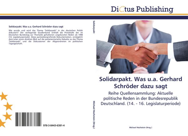 Solidarpakt. Was u.a. Gerhard Schröder dazu sagt, Taschenbuch von , Dictus Publishing, 9783844363814