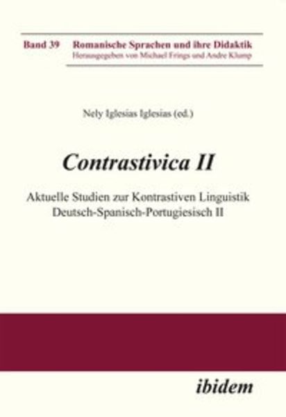 Contrastivica II: Aktuelle Studien zur Kontrastiven Linguistik Deutsch-Spanisch-Portugiesisch II, Taschenbuch von , Ibidem, 9783838203980