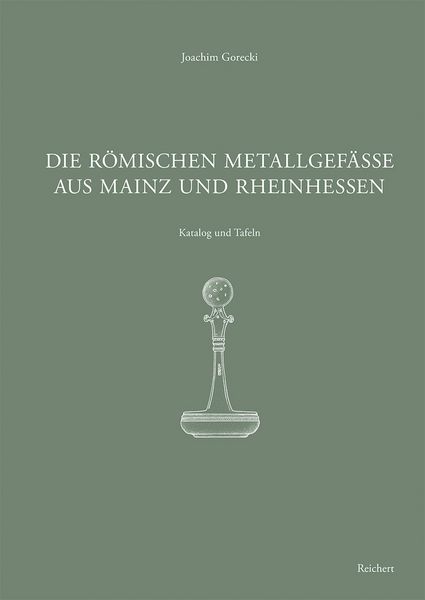 Produktbild: Die r&ouml;mischen Metallgef&auml;&szlig;e aus Mainz und Rheinhessen