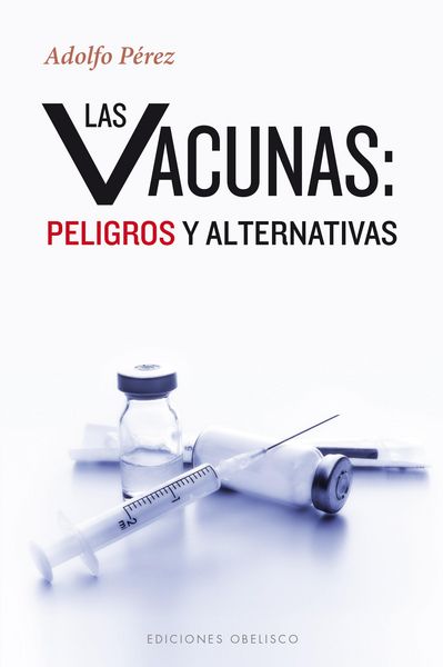 Produktbild: Las vacunas: peligros y alternativas