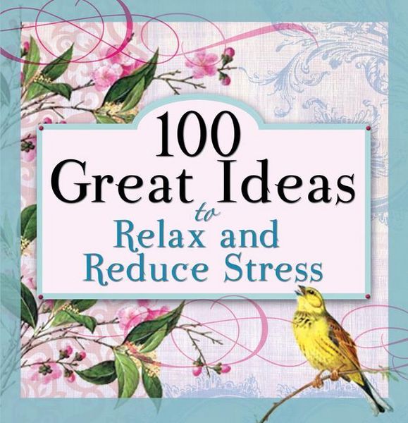 Produktbild: 100 Great Ideas to Relax and Reduce Stress