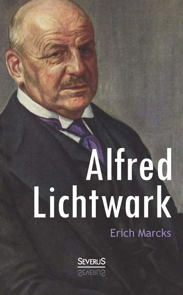 Produktbild: Alfred Lichtwark und sein Lebenswerk
