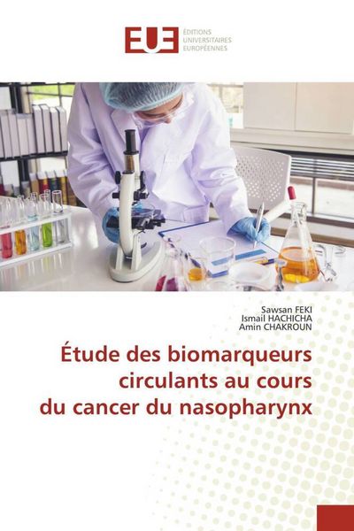 Produktbild: &Eacute;tude des biomarqueurs circulants au cours du cancer du nasopharynx