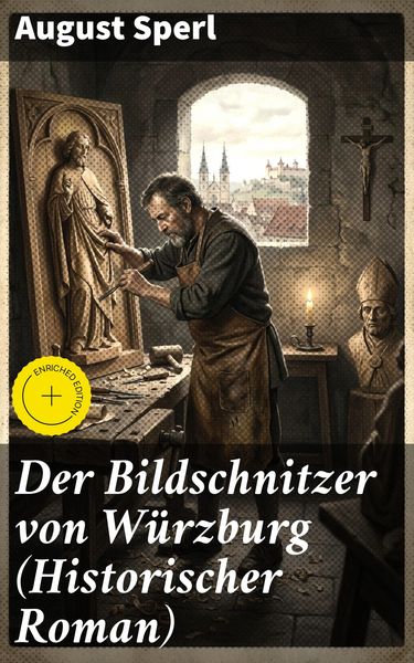 Produktbild: Der Bildschnitzer von W&uuml;rzburg (Historischer Roman)
