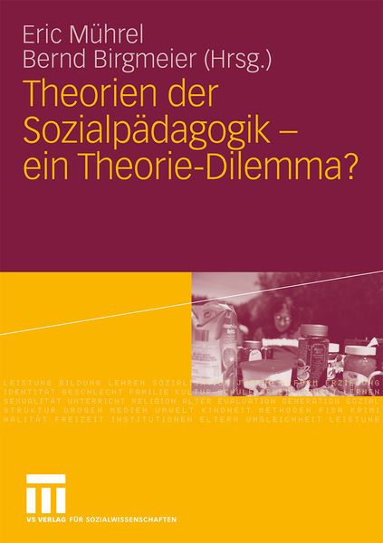 Theorien der Sozialpädagogik - ein Theorie-Dilemma?, Taschenbuch von Eric Mührel , Bernd Birgmeier, VS Verlag für Sozialwissenschaften, 9783531161280