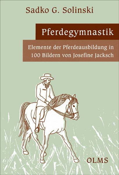 Pferdegymnastik, Paperback von Sadko G. Solinski, Olms Presse, 978-3-7582-0100-4