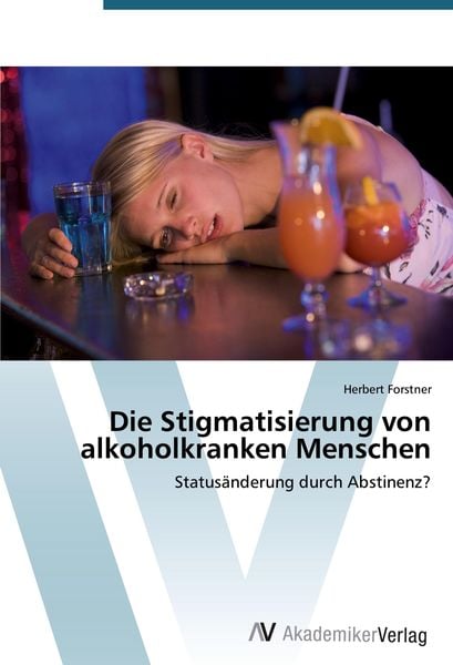 Produktbild: Die Stigmatisierung von alkoholkranken Menschen