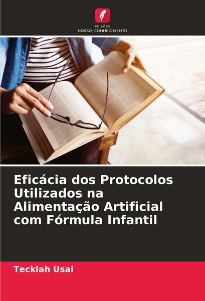 Produktbild: Efic&aacute;cia dos Protocolos Utilizados na Alimenta&ccedil;&atilde;o Artificial com F&oacute;rmula Infantil