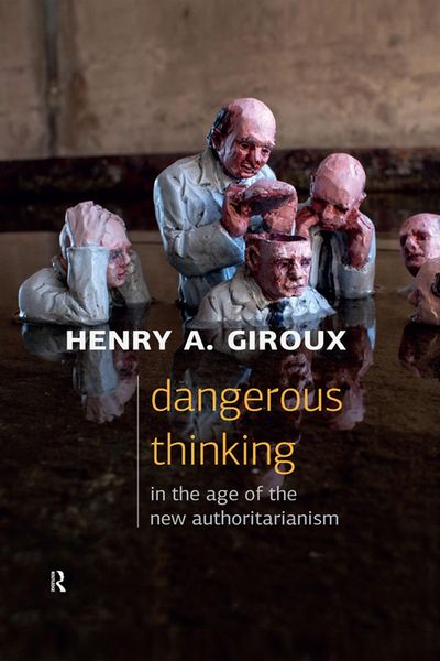 Produktbild: Dangerous Thinking in the Age of the New Authoritarianism
