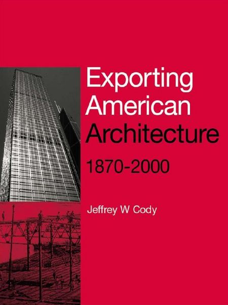Produktbild: Exporting American Architecture 1870-2000