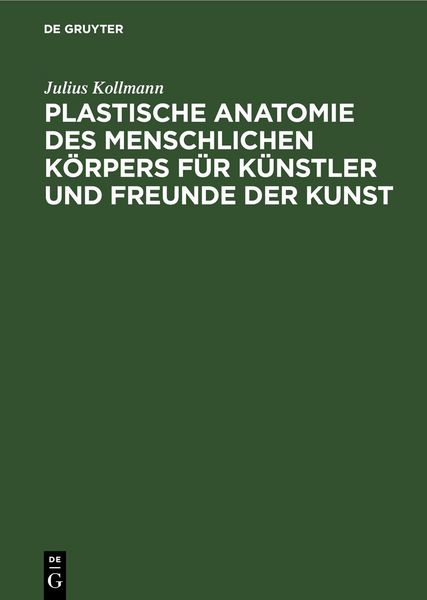 Produktbild: Plastische Anatomie des menschlichen K&ouml;rpers f&uuml;r K&uuml;nstler und Freunde der Kunst