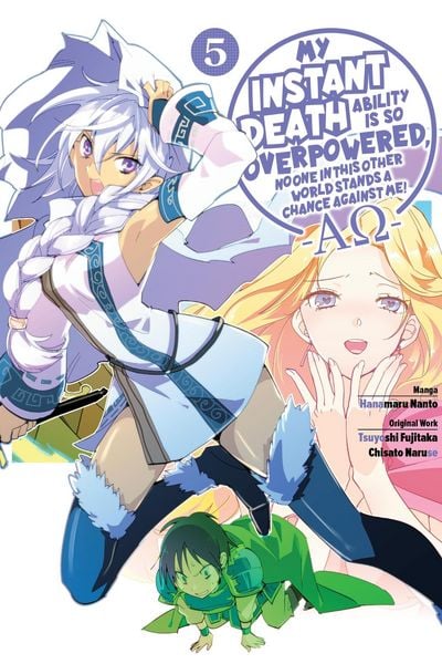 Produktbild: My Instant Death Ability Is So Overpowered, No One in This Other World Stands a Chance Against Me! --Ao--, Vol. 5 (Manga)
