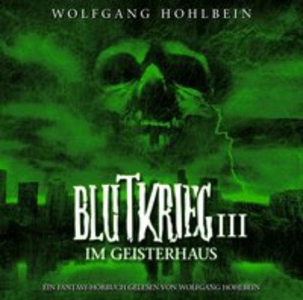 Blutkrieg III: Im Geisterhaus - Wolfgang Hohlbein, CD, 0090204834457