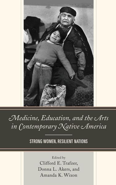 Produktbild: Medicine, Education, and the Arts in Contemporary Native America