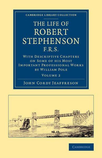 Produktbild: The Life of Robert Stephenson, F.R.S.