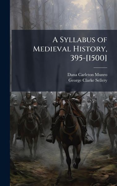 Produktbild: A Syllabus of Medieval History, 395-[1500]