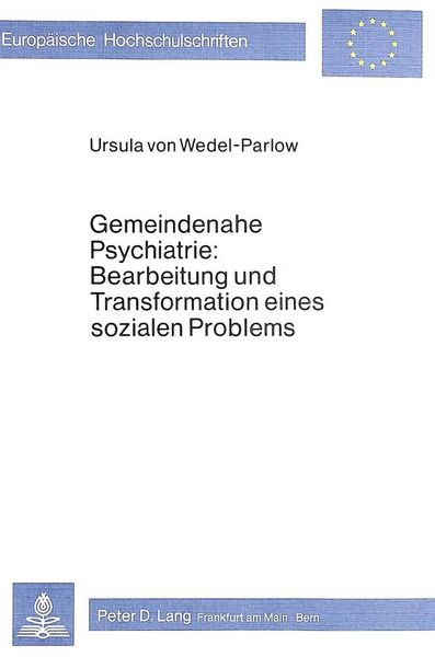 Produktbild: Gemeindenahe Psychiatrie: Bearbeitung und Transformation eines sozialen Problems