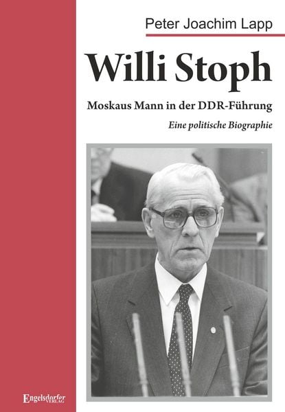 Produktbild: Willi Stoph. Moskaus Mann in der DDR-F&uuml;hrung