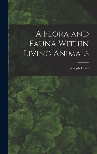 Produktbild: A Flora and Fauna Within Living Animals