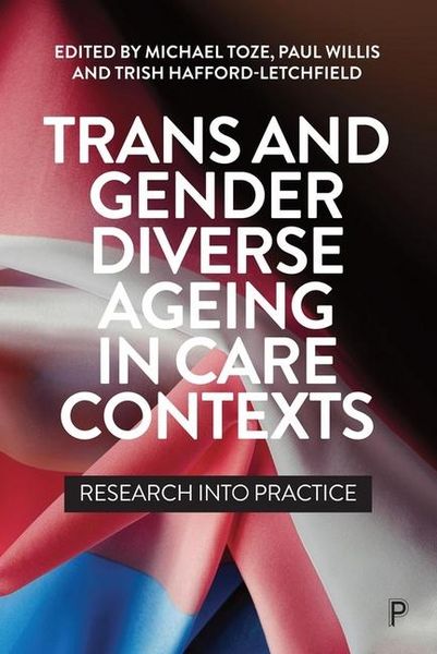 Produktbild: Trans and Gender Diverse Ageing in Care Contexts