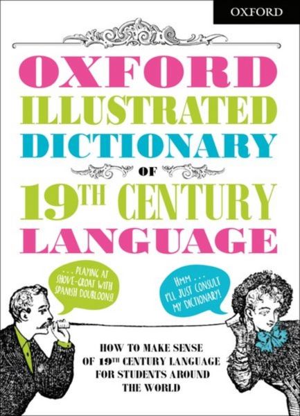 Produktbild: Dictionaries, O: Oxford Illustrated Dictionary of 19th Centu