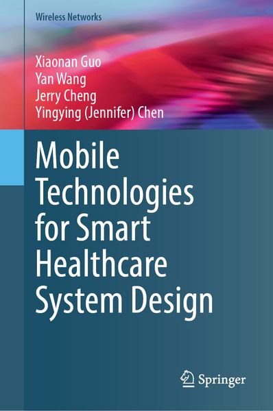 Produktbild: Mobile Technologies for Smart Healthcare System Design