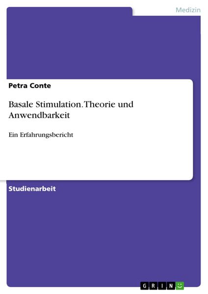 Produktbild: Basale Stimulation: Theorie und Anwendbarkeit - Ein Erfahrungsbericht