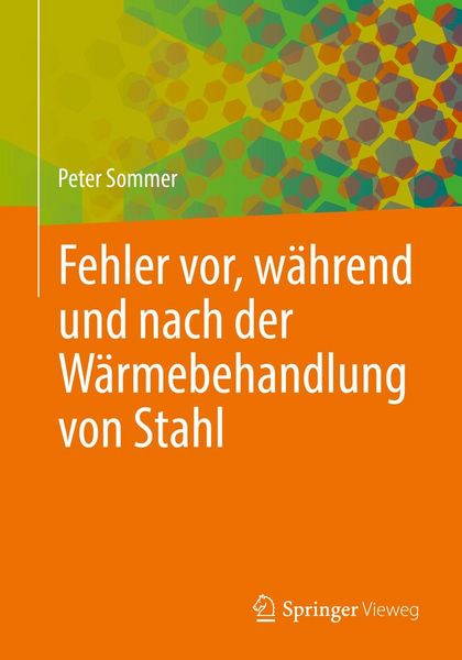Produktbild: Fehler vor, w&auml;hrend und nach der W&auml;rmebehandlung von Stahl