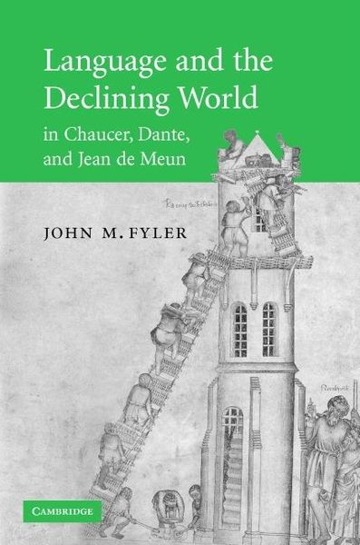 Produktbild: Language and the Declining World in Chaucer, Dante, and Jean de Meun