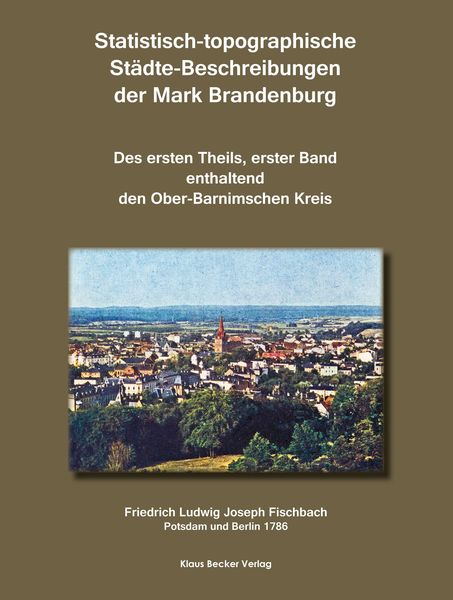 Statistisch-topographische Städte-Beschreibungen der Mark Brandenburg, 1786