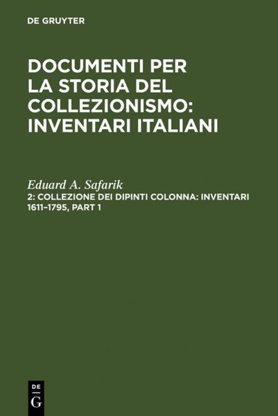 Produktbild: Collezione dei dipinti Colonna: Inventari 1611&ndash;1795 / The Colonna Collection of Paintings: Inventories 1611&ndash;1795
