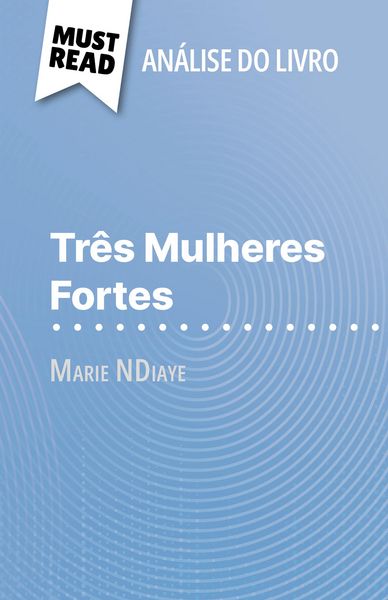 Produktbild: Tr&ecirc;s Mulheres Fortes de Marie NDiaye (An&aacute;lise do livro)