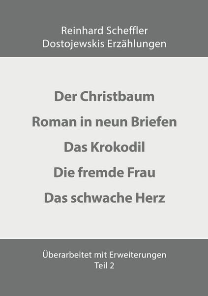 Dostojewskis Erzählungen Teil 2, Taschenbuch von Reinhard Scheffler, BoD – Books on Demand, 9783695797066