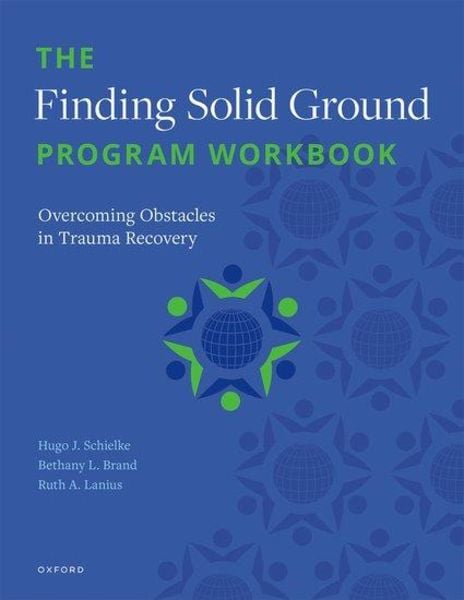 Finding Solid Ground Program Workbook, Taschenbuch von H. Schielke , Bethany L. Brand , Ruth A. Lanius, Oxford University Press, 9780197629031