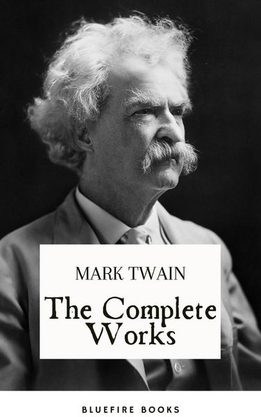 Produktbild: The Complete Works of Mark Twain