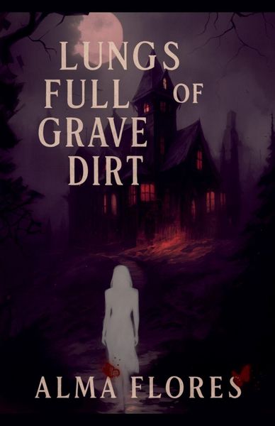 Produktbild: Lungs full of Grave Dirt