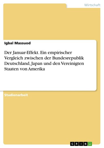 Produktbild: Der Januar-Effekt. Ein empirischer Vergleich zwischen der Bundesrepublik Deutschland, Japan und den Vereinigten Staaten von Amerika