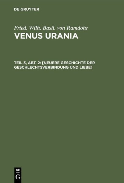 Produktbild: [Neuere Geschichte der Geschlechtsverbindung und Liebe]