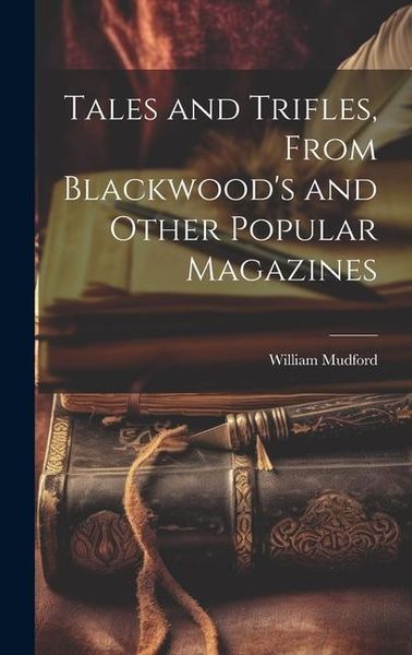 Produktbild: Tales and Trifles, From Blackwood's and Other Popular Magazines