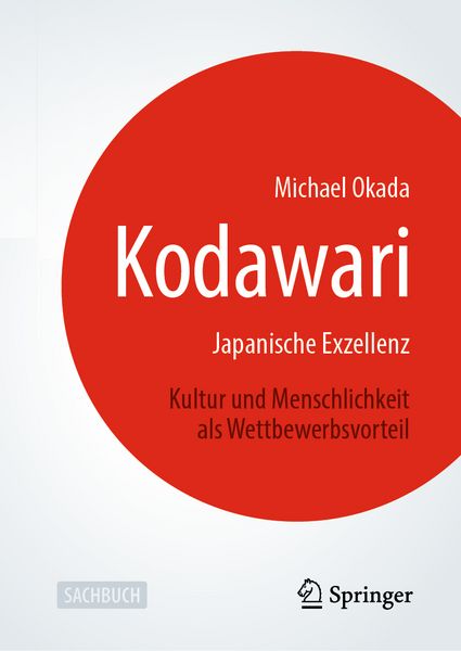 Produktbild: Kodawari: Japanische Exzellenz - Kultur und Menschlichkeit als Wettbewerbsvorteil