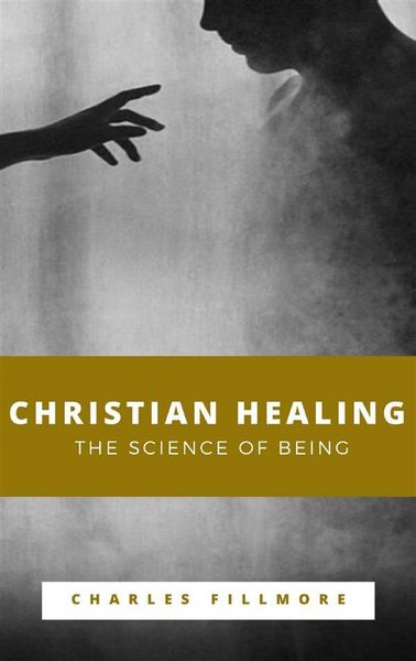 Produktbild: Christian Healing, The Science of Being