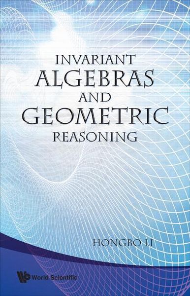 Produktbild: Invariant Algebras and Geometric Reasoning